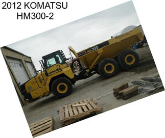 2012 KOMATSU HM300-2