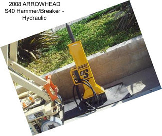 2008 ARROWHEAD S40 Hammer/Breaker - Hydraulic