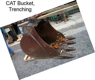 CAT Bucket, Trenching