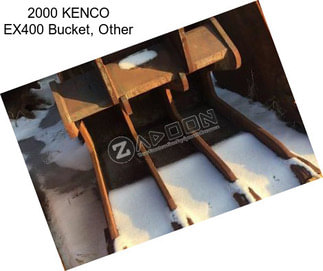 2000 KENCO EX400 Bucket, Other