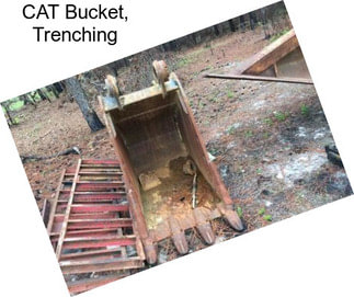 CAT Bucket, Trenching