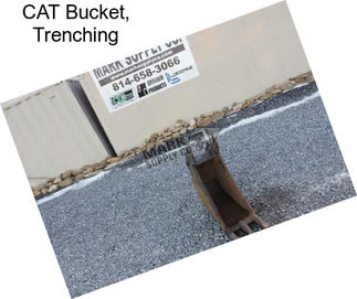 CAT Bucket, Trenching