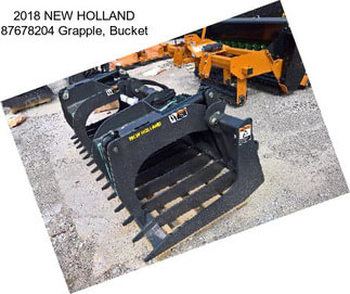 2018 NEW HOLLAND 87678204 Grapple, Bucket