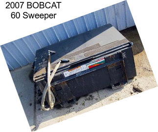 2007 BOBCAT 60 Sweeper