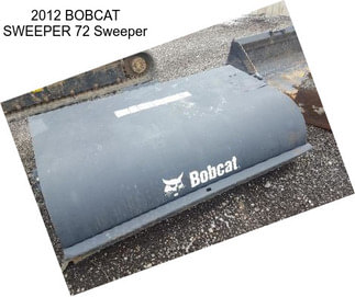 2012 BOBCAT SWEEPER 72 Sweeper
