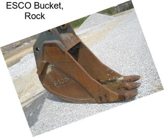 ESCO Bucket, Rock