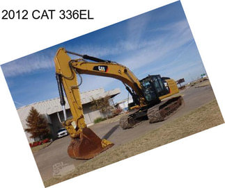 2012 CAT 336EL