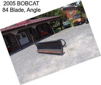 2005 BOBCAT 84 Blade, Angle