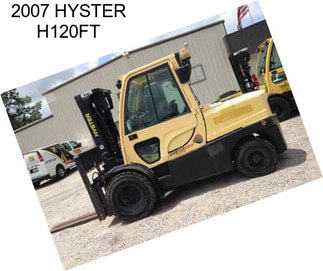 2007 HYSTER H120FT