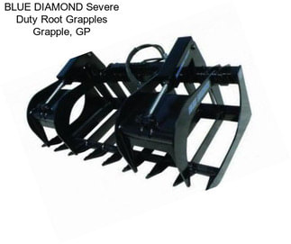 BLUE DIAMOND Severe Duty Root Grapples Grapple, GP