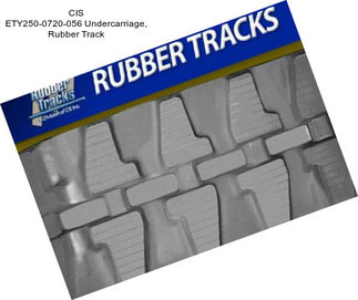 CIS ETY250-0720-056 Undercarriage, Rubber Track