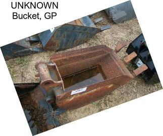 UNKNOWN Bucket, GP