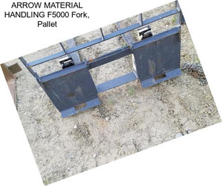 ARROW MATERIAL HANDLING F5000 Fork, Pallet