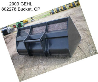 2009 GEHL 802278 Bucket, GP