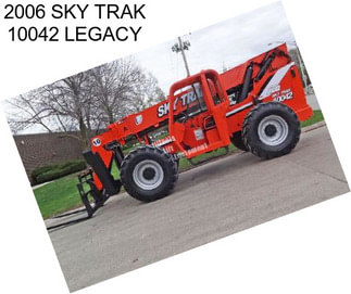 2006 SKY TRAK 10042 LEGACY