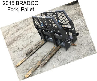 2015 BRADCO Fork, Pallet