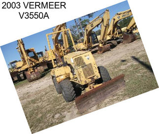 2003 VERMEER V3550A