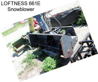 LOFTNESS 661E Snowblower