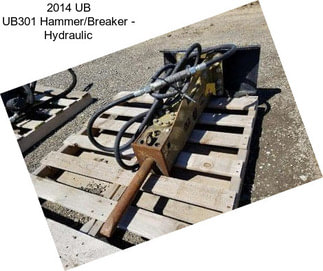 2014 UB UB301 Hammer/Breaker - Hydraulic