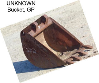 UNKNOWN Bucket, GP