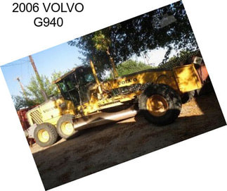 2006 VOLVO G940