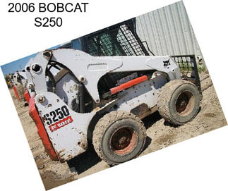 2006 BOBCAT S250