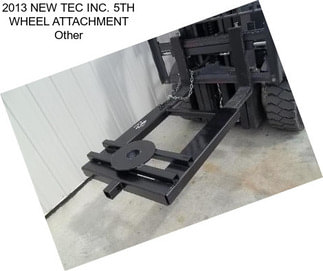 2013 NEW TEC INC. 5TH WHEEL ATTACHMENT Other