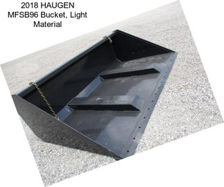 2018 HAUGEN MFSB96 Bucket, Light Material