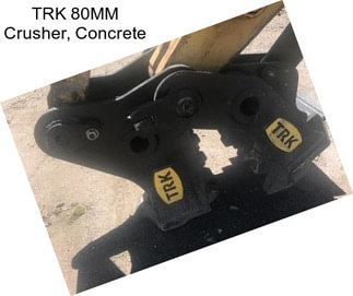 TRK 80MM Crusher, Concrete