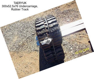 TAERYUK 300x52.5x76 Undercarriage, Rubber Track