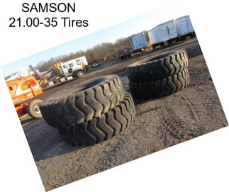 SAMSON 21.00-35 Tires