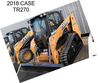 2018 CASE TR270