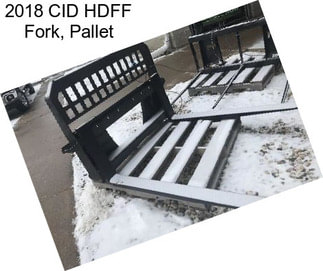 2018 CID HDFF Fork, Pallet
