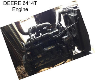 DEERE 6414T Engine