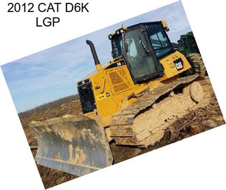 2012 CAT D6K LGP