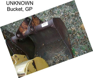 UNKNOWN Bucket, GP