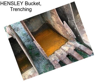 HENSLEY Bucket, Trenching