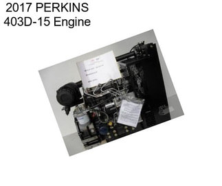 2017 PERKINS 403D-15 Engine