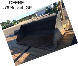 DEERE U78 Bucket, GP