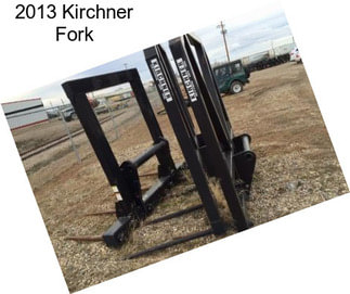 2013 Kirchner Fork