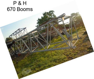 P & H 670 Booms