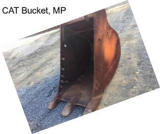 CAT Bucket, MP