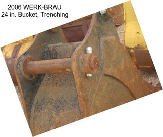 2006 WERK-BRAU 24 in. Bucket, Trenching