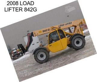 2008 LOAD LIFTER 842G