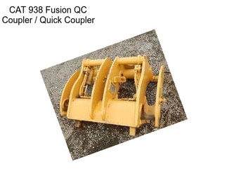 CAT 938 Fusion QC Coupler / Quick Coupler