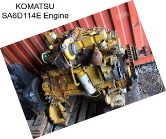 KOMATSU SA6D114E Engine