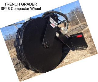 TRENCH GRADER SP48 Compactor Wheel