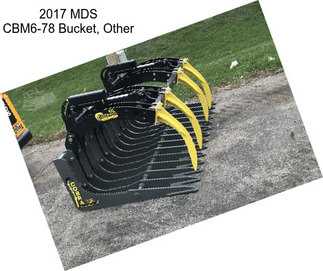 2017 MDS CBM6-78 Bucket, Other