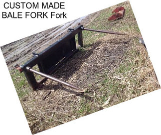 CUSTOM MADE BALE FORK Fork