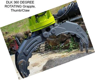 DLK 360 DEGREE ROTATING Grapple, Thumb/Claw